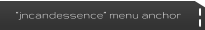 “jncandessence” menu anchor